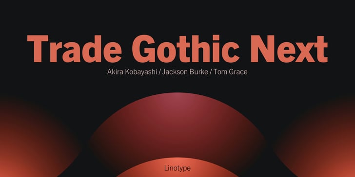 Trade Gothic Next  Font Poster 1